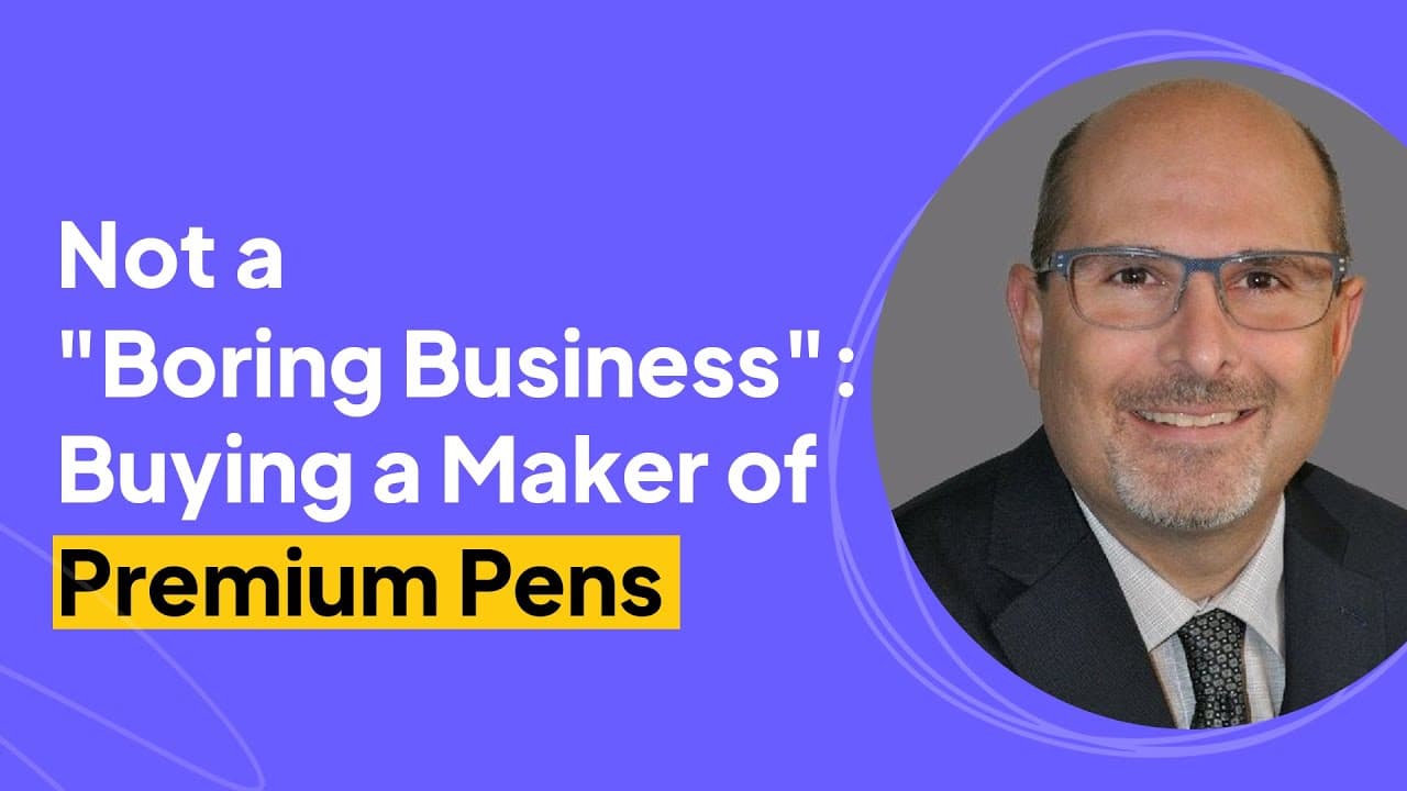 Not a "Boring Business": Buying a Maker of Premium Pens | Jeff Velker Interview