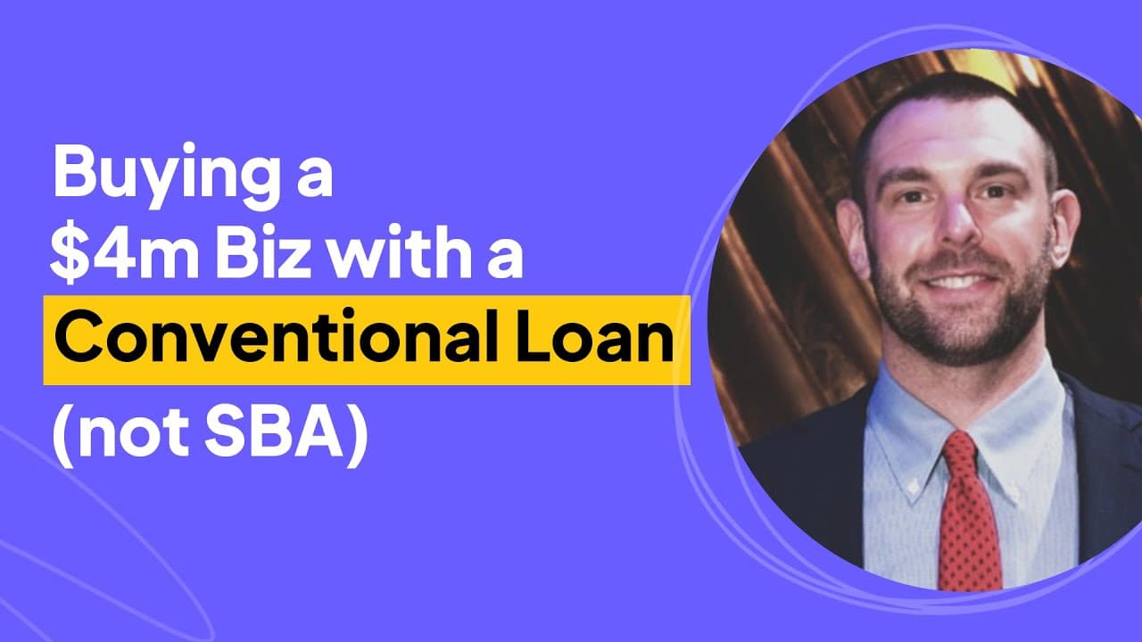 Buying a $4m Manufacturer with a Conventional Loan | Ben Bryer  Interview