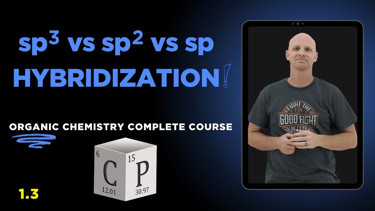sp3 vs sp2 vs sp | Valence Bond Theory & Hybridization | Organic Chemistry 1.3
