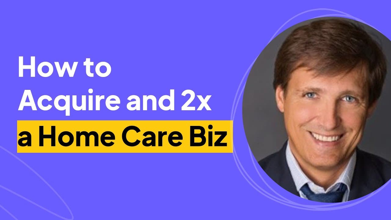 How to Buy & Double a Home Care Agency | Jérôme Bouillon Interview