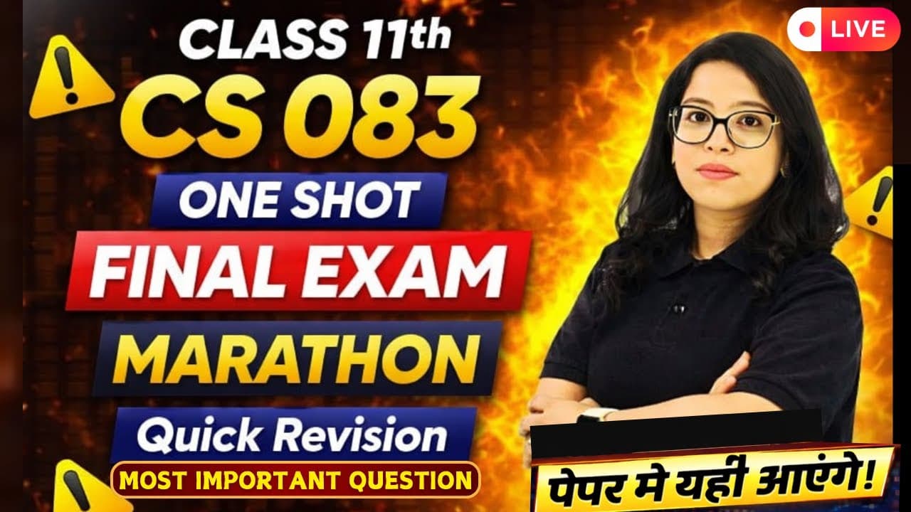 🔥Class 11 Computer Science 083 ONE SHOT Marathon💥|Final Exam Quick Revision | Score 💯with Barkha Mam