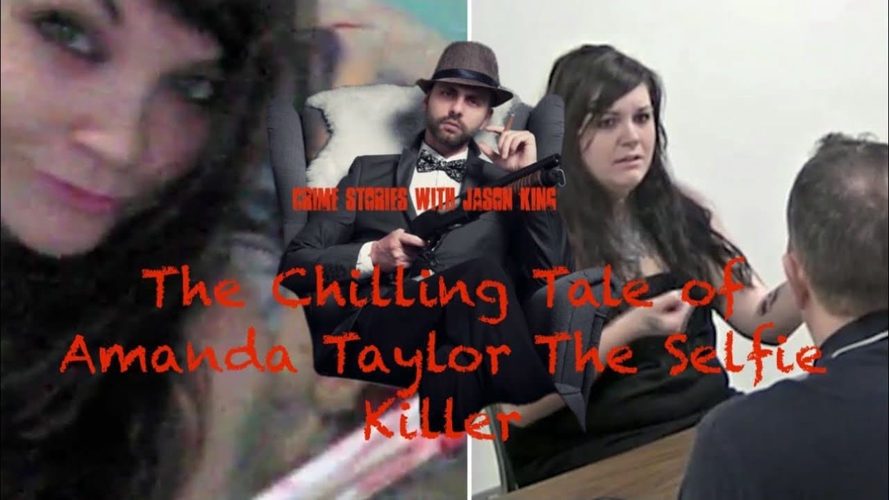 The Chilling Tale of Amanda Taylor : The Selfie Killer