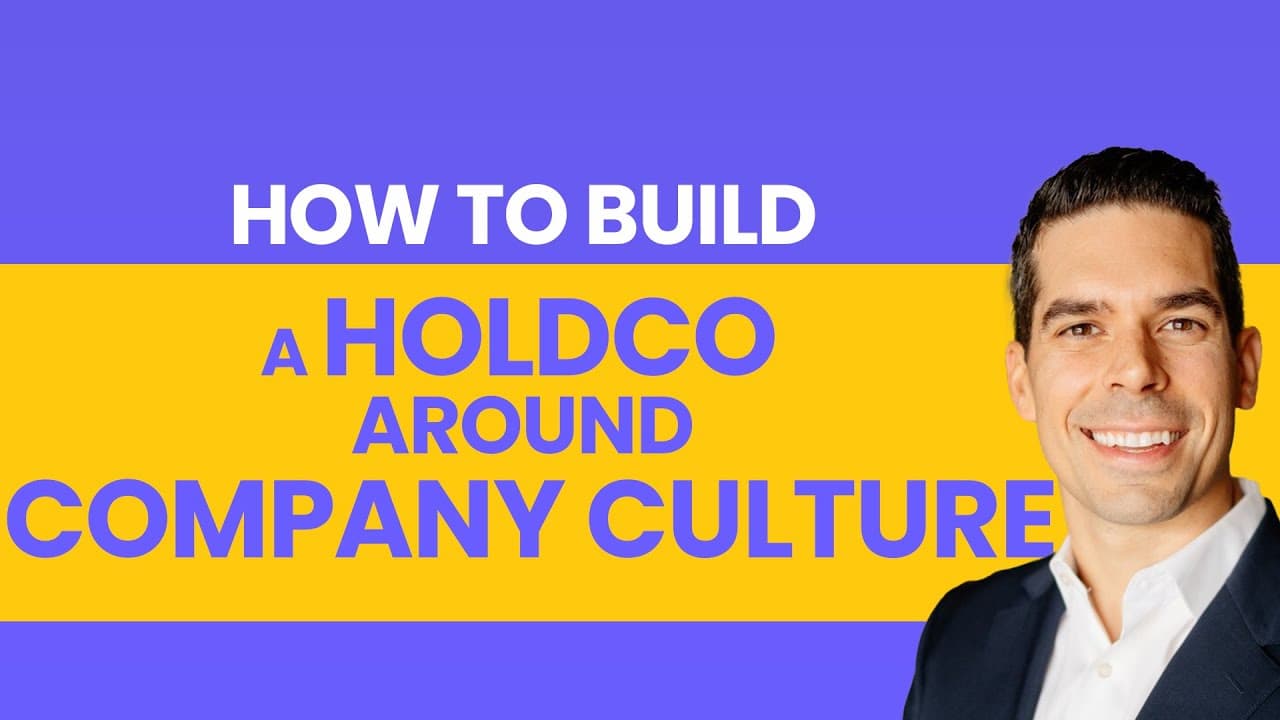 How to Build a HOLDCO Around Company Culture | Michael Arrieta Interview