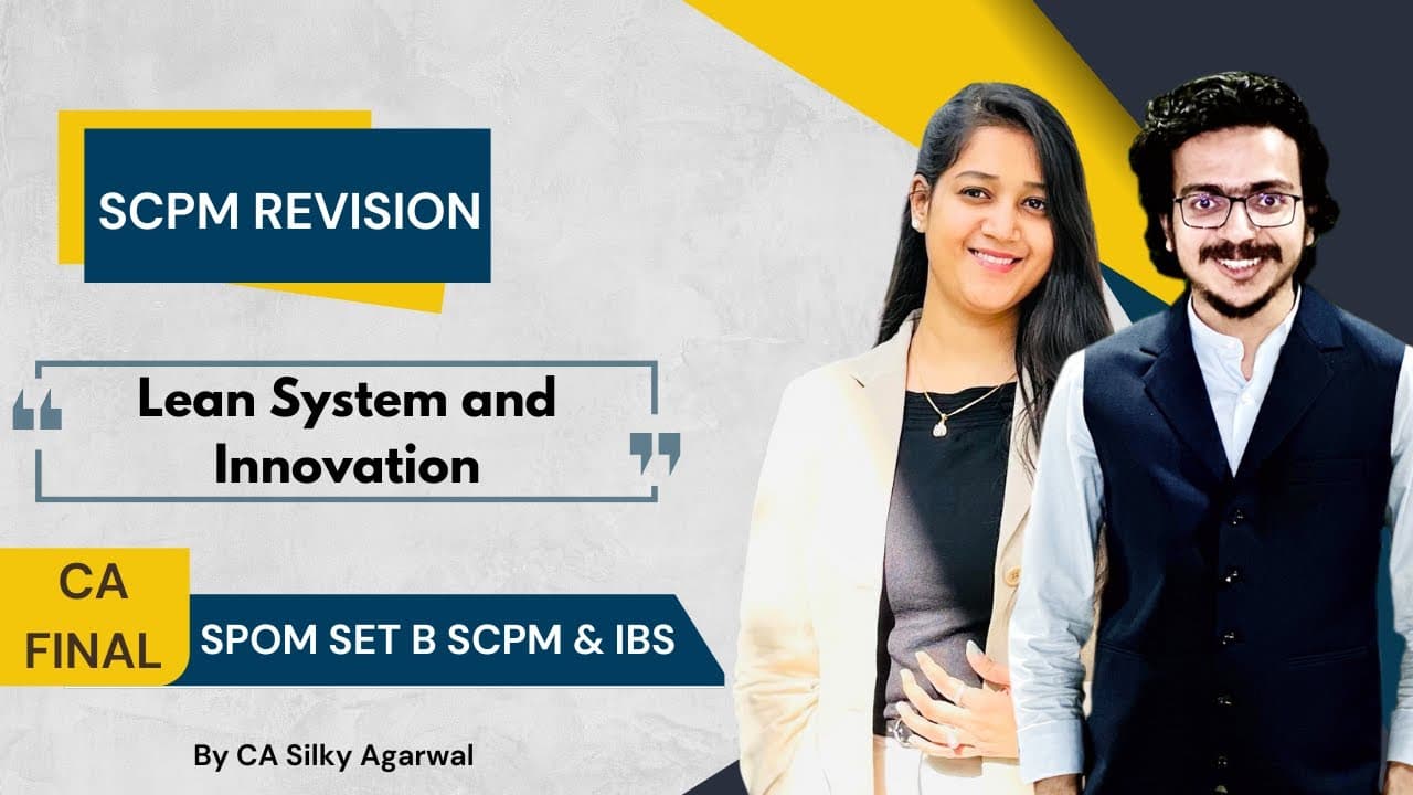 Lean System and Innovation Revision | SPOM SET B SCPM & CA Final IBS | CA Silky Agarwal AIR1CA