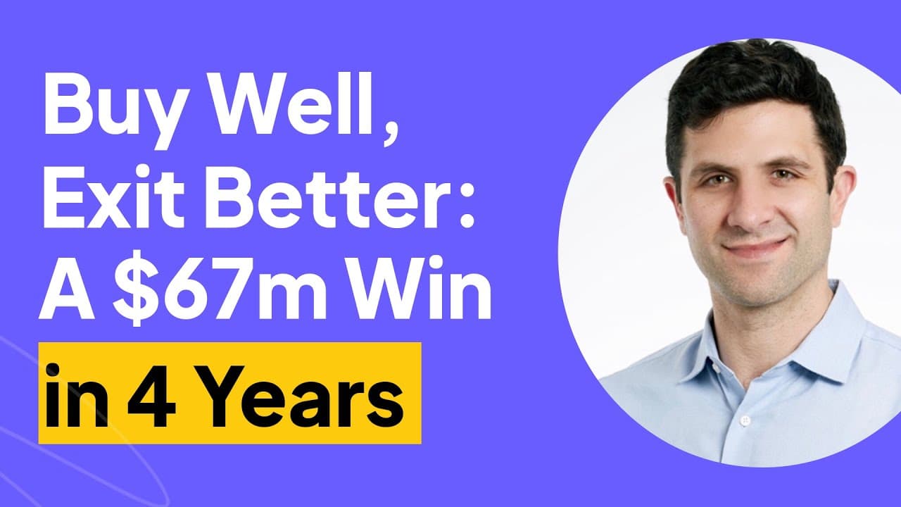 Buy Well, Exit Better: A $67m Win in 4 Years | Greg Geronemus Interview