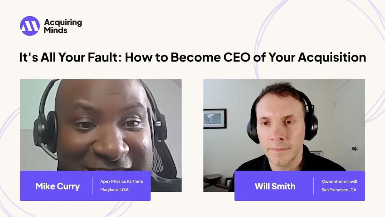 It's All Your Fault: How to Become CEO of Your Acquisition