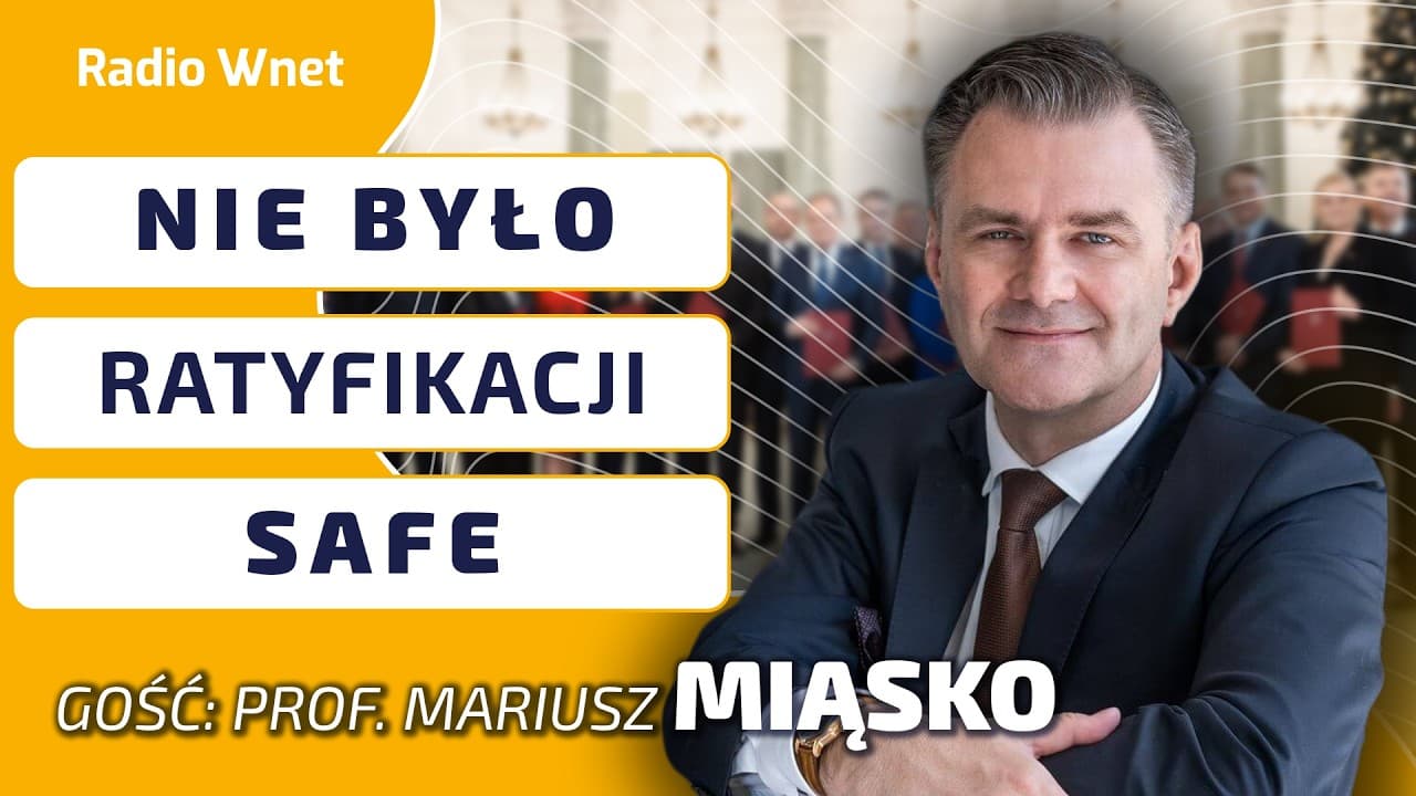 SAFE bez zgody PREZYDENTA? Prof. Miąsko podważa legalność procedur