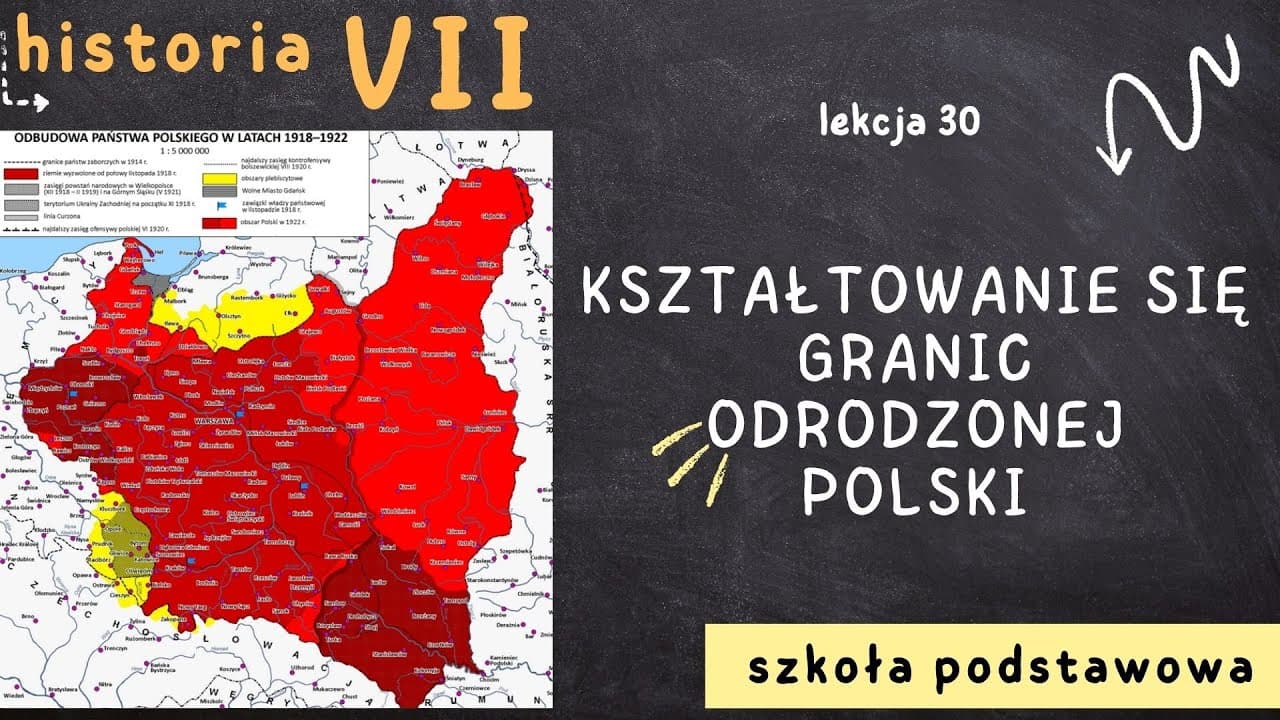 Historia 7 [Lekcja 30 - Kształtowanie się granic odrodzonej Polski]