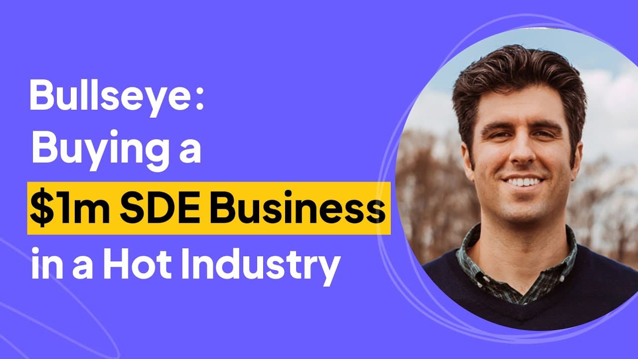 Bullseye Buying a $1m SDE Business in a Hot Industry | Peter Ciaverilla Interview