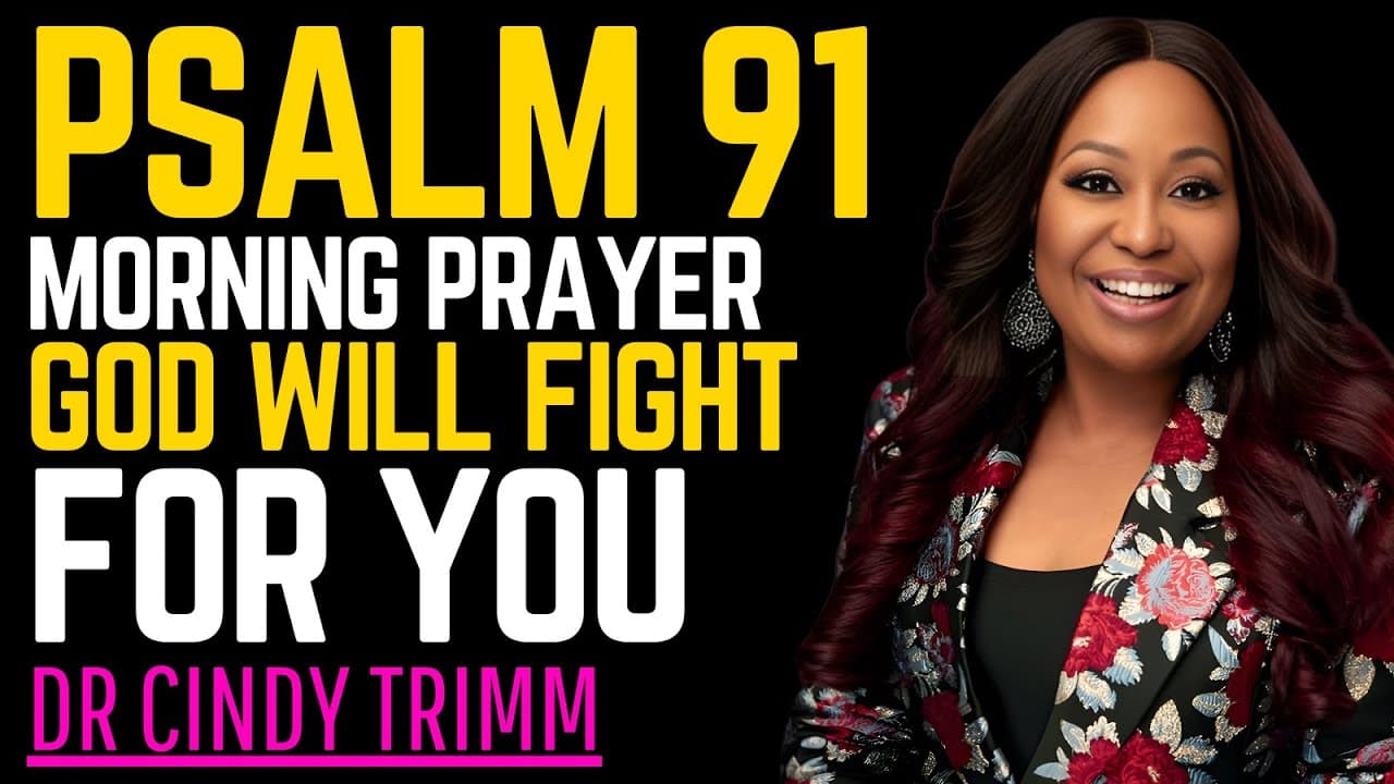 Psalm 91 | Morning Prayer: God Will Fight for You | Dr. Cindy Trimm Powerful Motivation 2025
