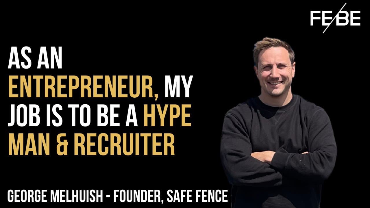 FEBE Founder Stories - Safe Fence
