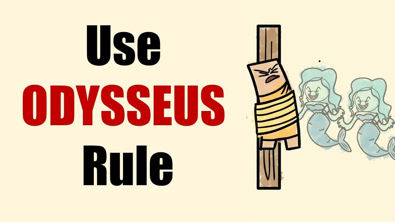 Struggling with Discipline Use Odysseus Rule