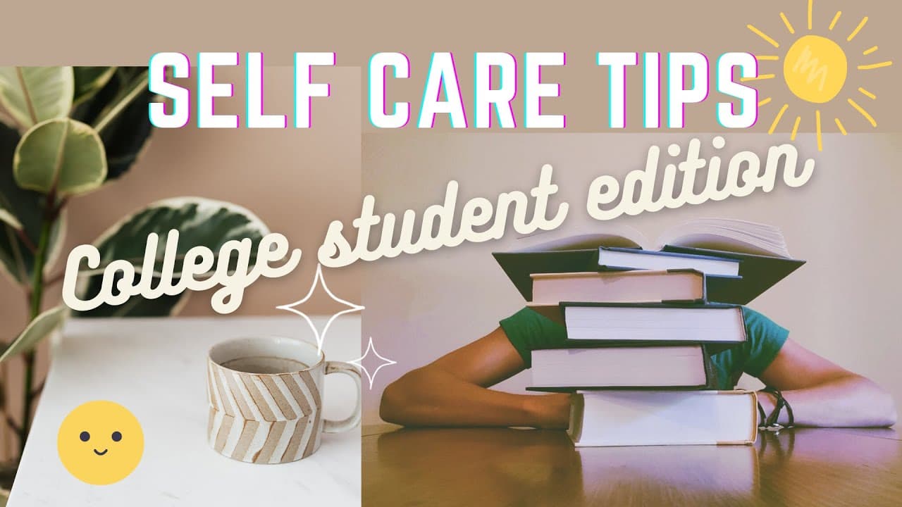 Self Care Tips for College Students in 2021