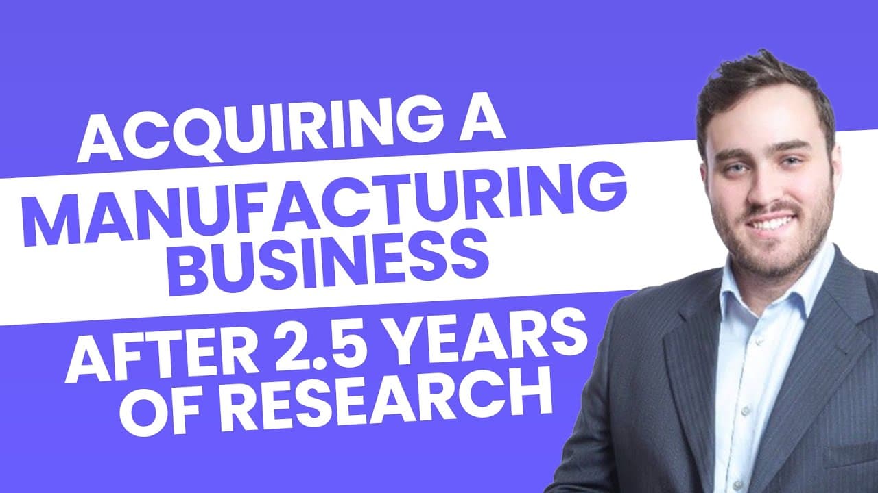 Acquiring a Manufacturing Business after 2.5 Years of Research | Jules Brenner Interview