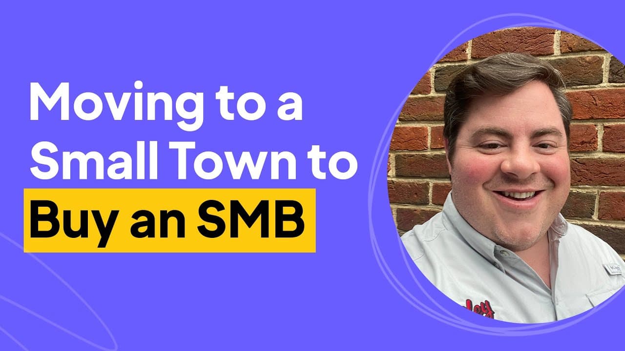 Moving to a Small Town to Buy an SMB | John Mahony Interview