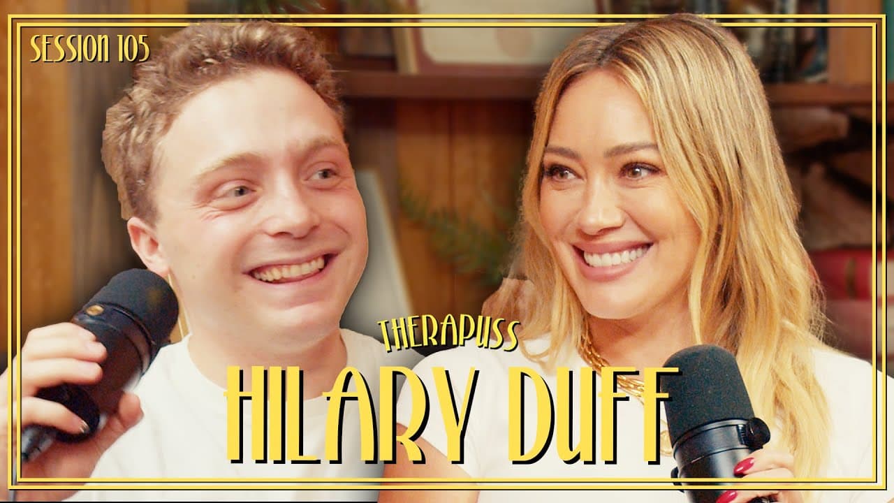 Session 105: Hilary Duff | Therapuss with Jake Shane