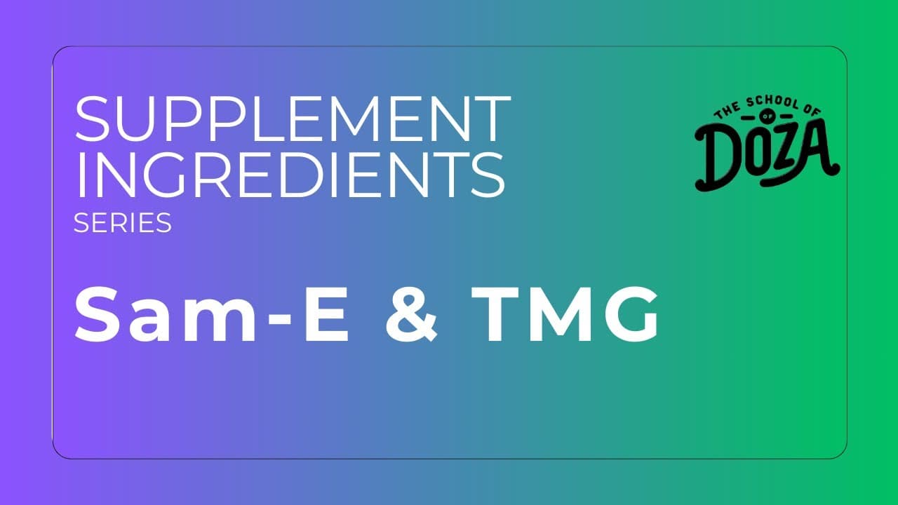 Supplement Ingredient Series: Sam-E - with or without TMG? That is the question.