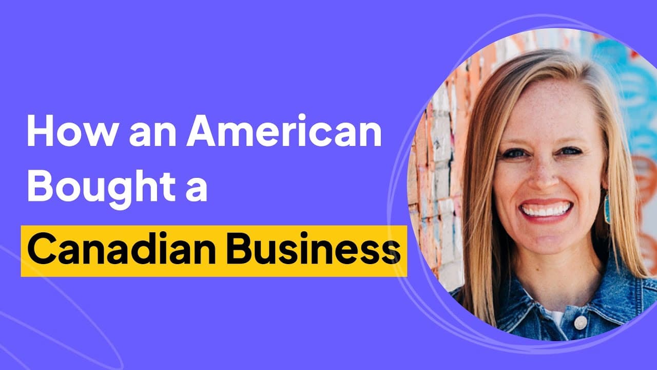 How to Buy a Canadian Business as an American | Christi Loucks Interview