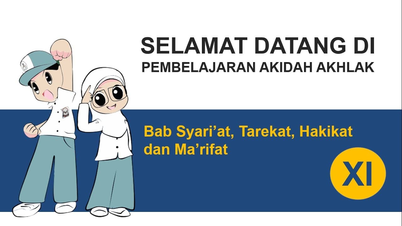 Akidah Akhlak Kelas XI Bab Syariat Tarekat Hakikat dan Makrifat
