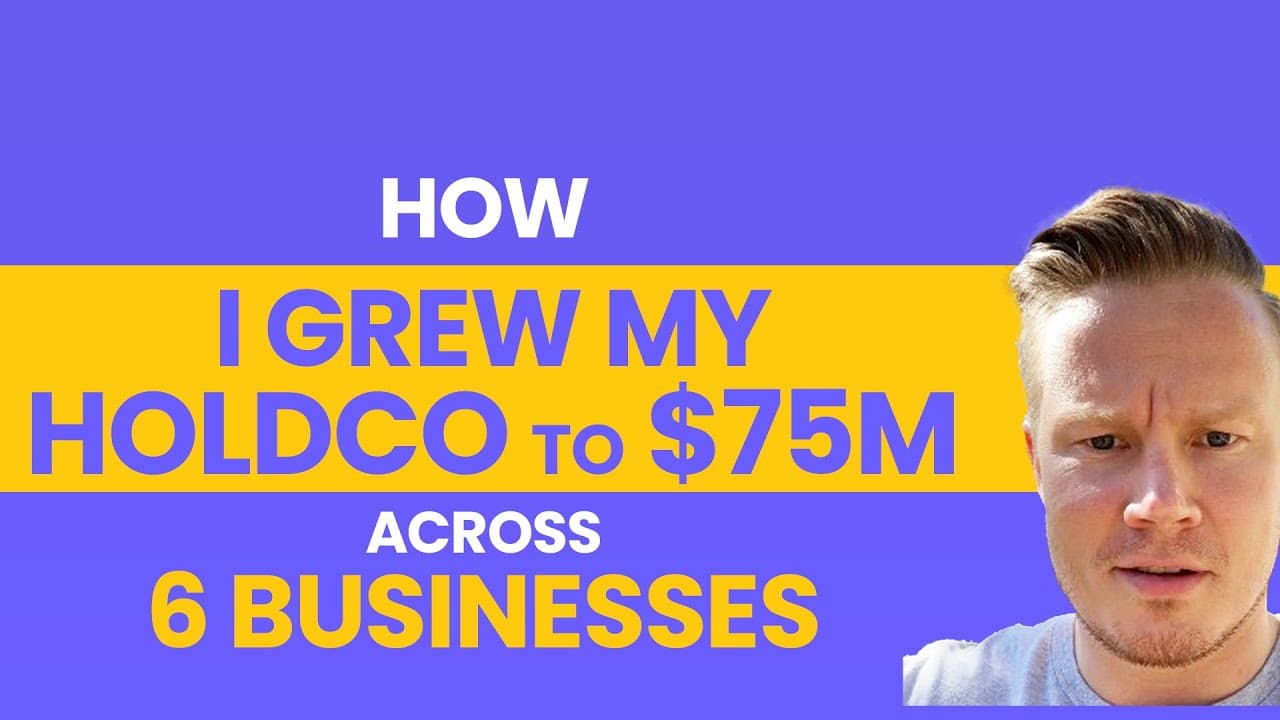 How I Grew My Holding Company to $75m Across 6 Businesses | Justin Turner Interview