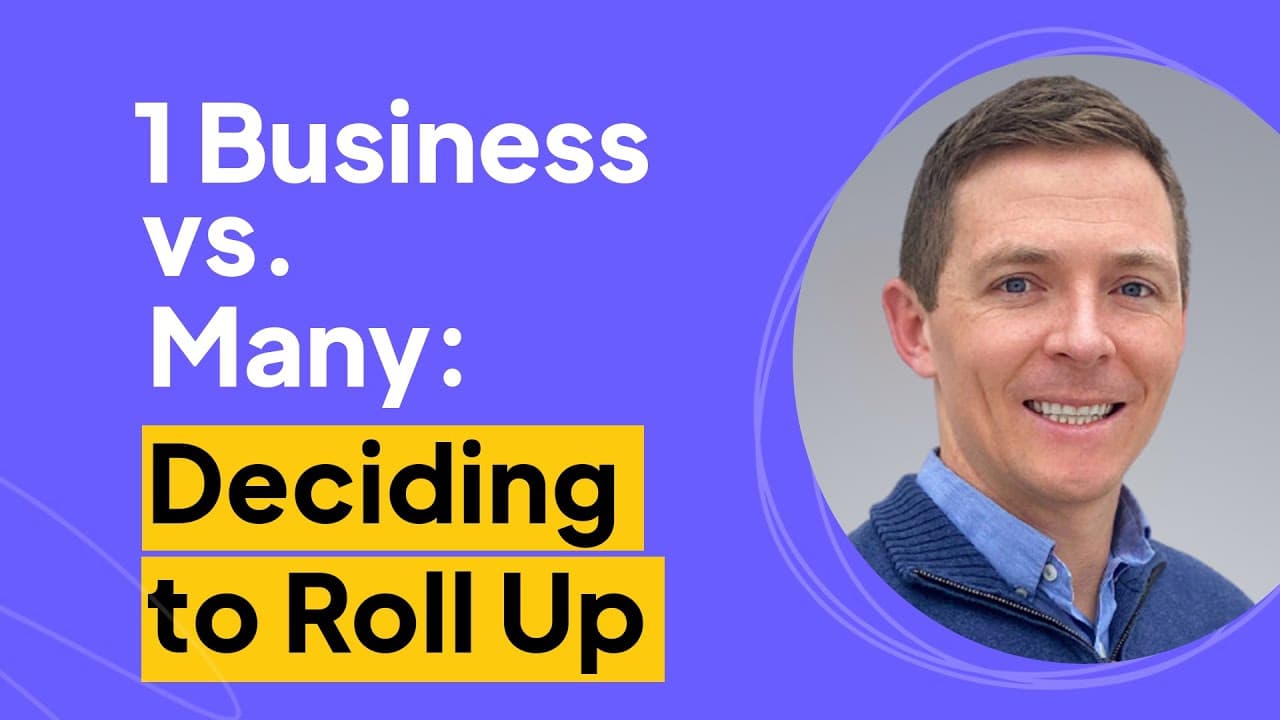 1 Business vs Many Deciding to Roll Up | Elliot Edge Interview