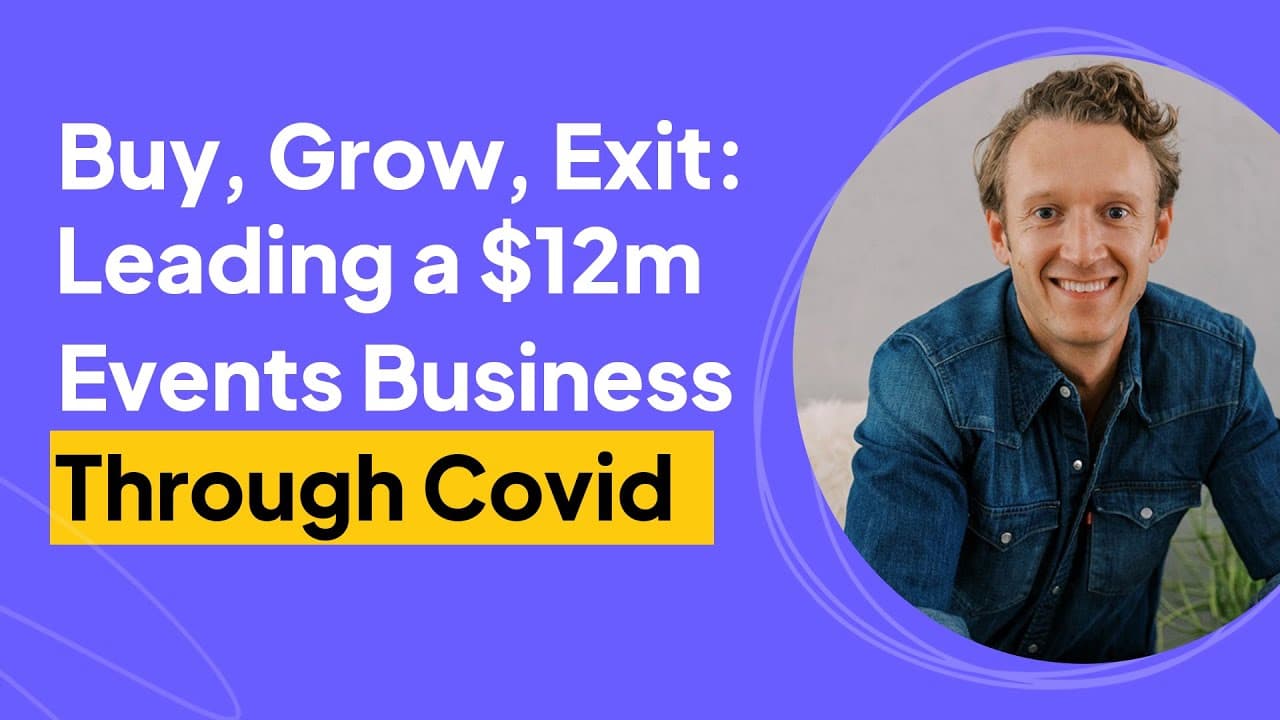 Fire, Covid, Exit: 5 Years in a $12m Events Business | Will Wright Interview