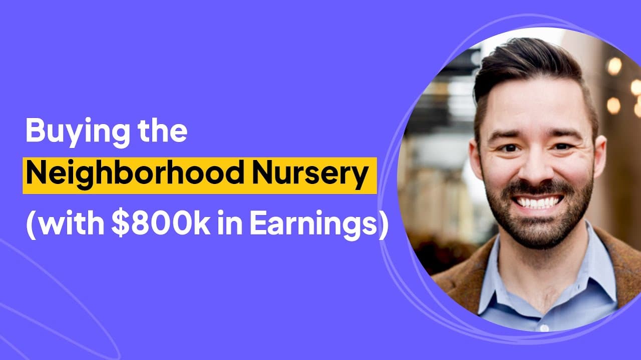 Buying the Neighborhood Nursery with $800k in Earnings | Rory Tyer Interview
