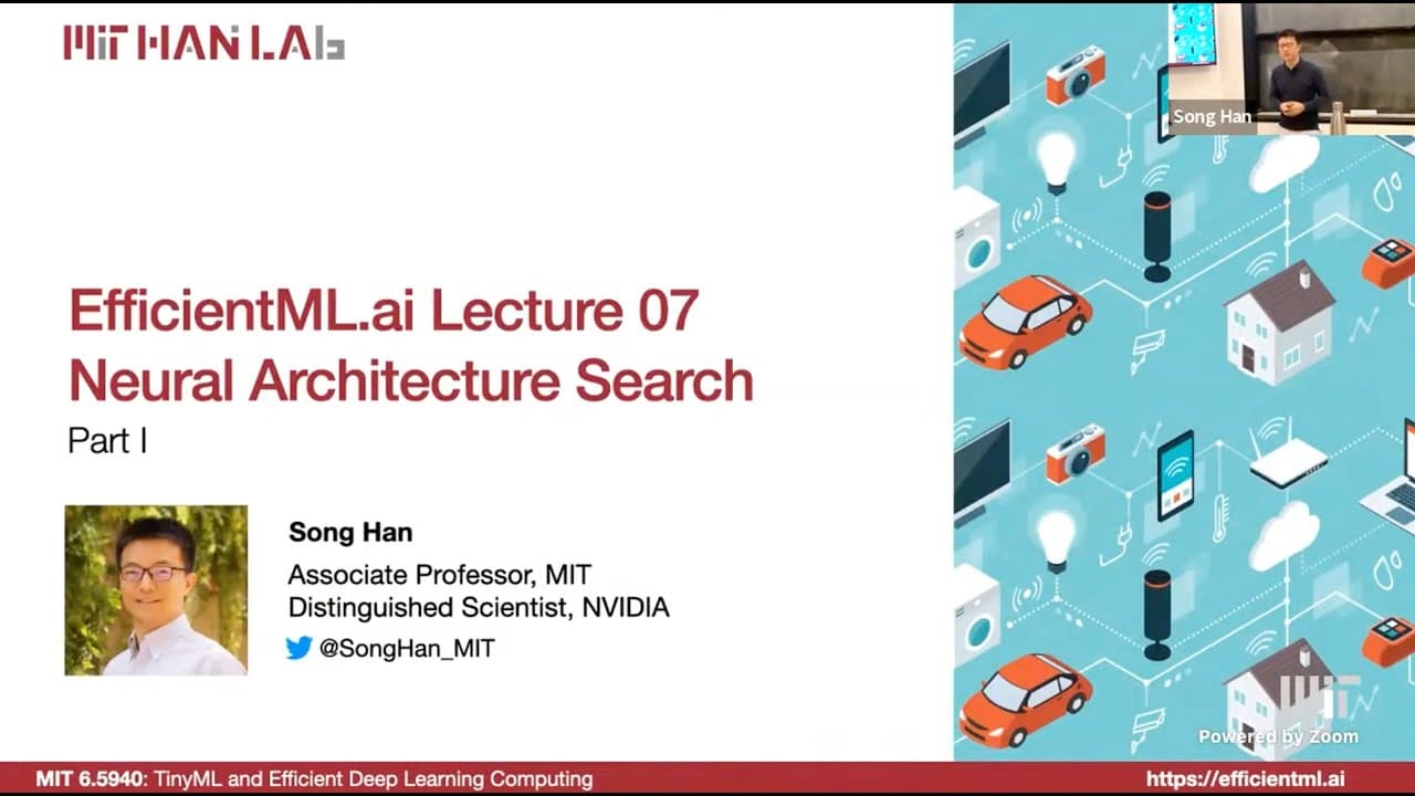 EfficientML.ai Lecture 7 - Neural Architecture Search Part I (MIT 6.5940, Fall 2024, Zoom recording)