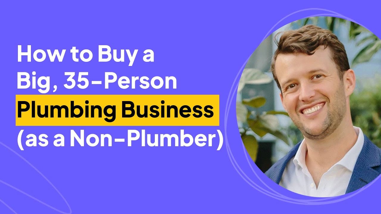 How to Buy a Big Plumbing Business (as a Non-Plumber)  | Peter deBaptiste Interview