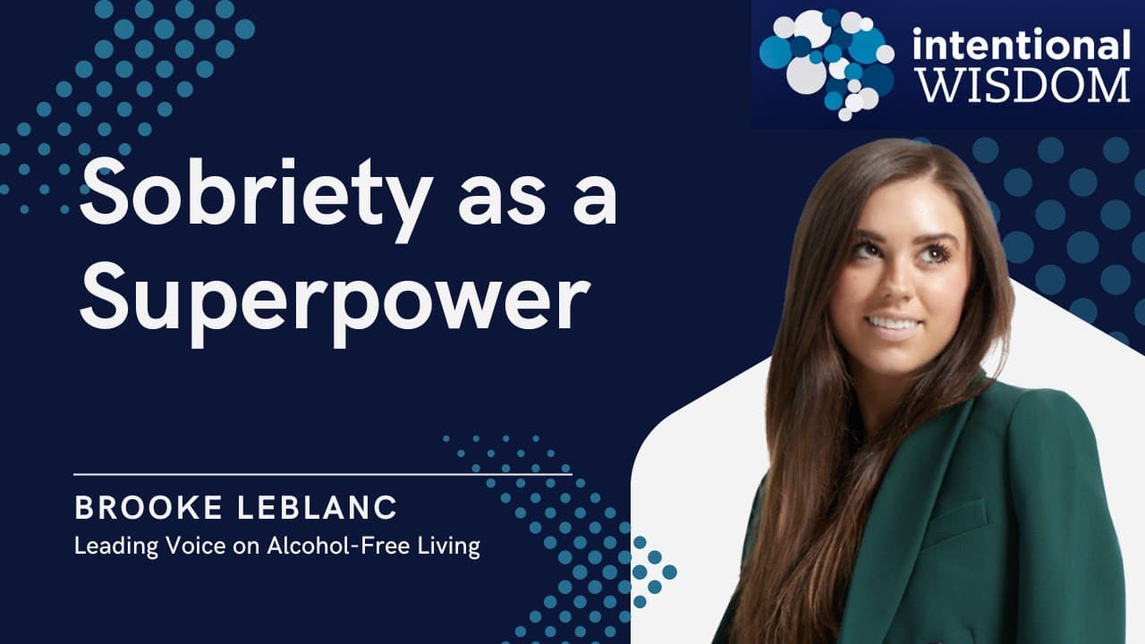 Ep.22 - Brooke LeBlanc - Sobriety as a Superpower