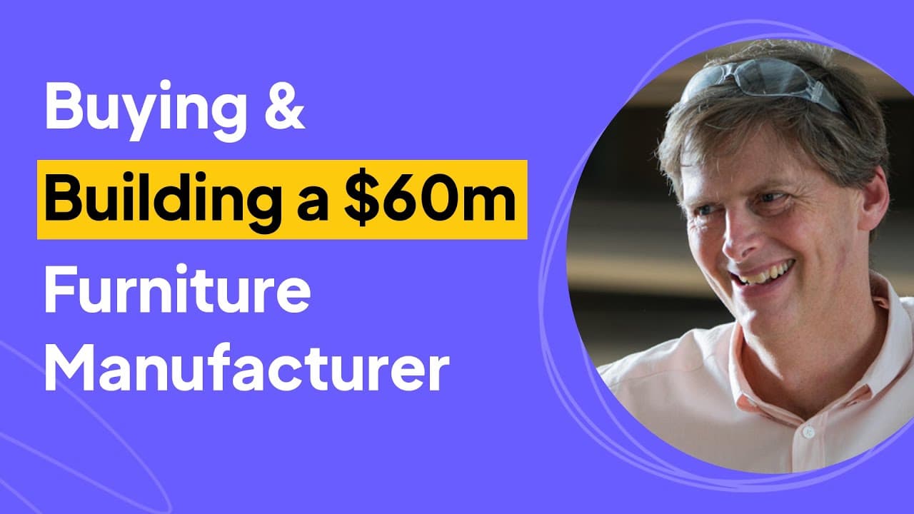 Buying & Building a $60m Furniture Manufacturer | Gat Caperton Interview