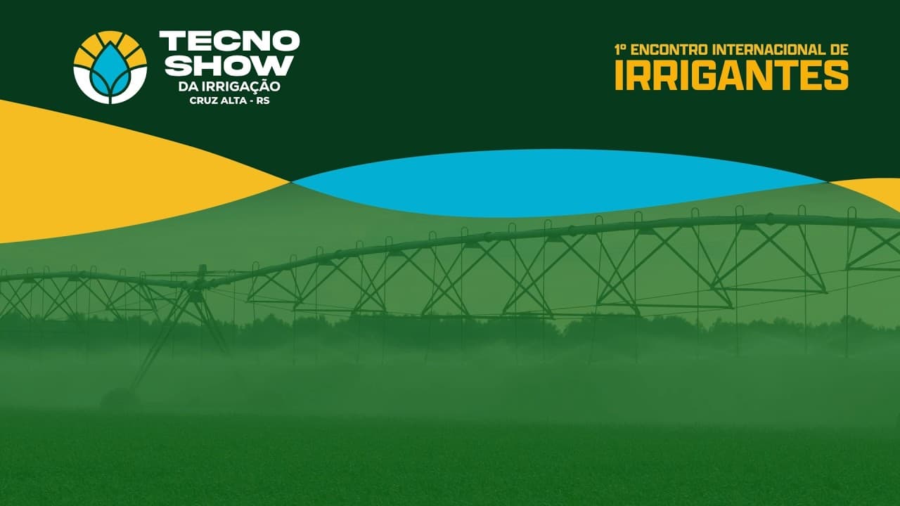 Tecno Show da Irrigação & 1º Encontro Internacional de Irrigantes - 13/05/2026 (manhã) -