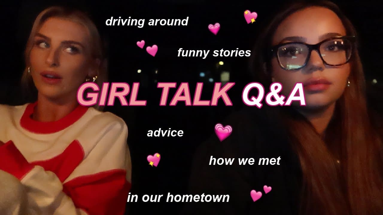 GIRL TALK ( Q&A ) with my best friend driving around