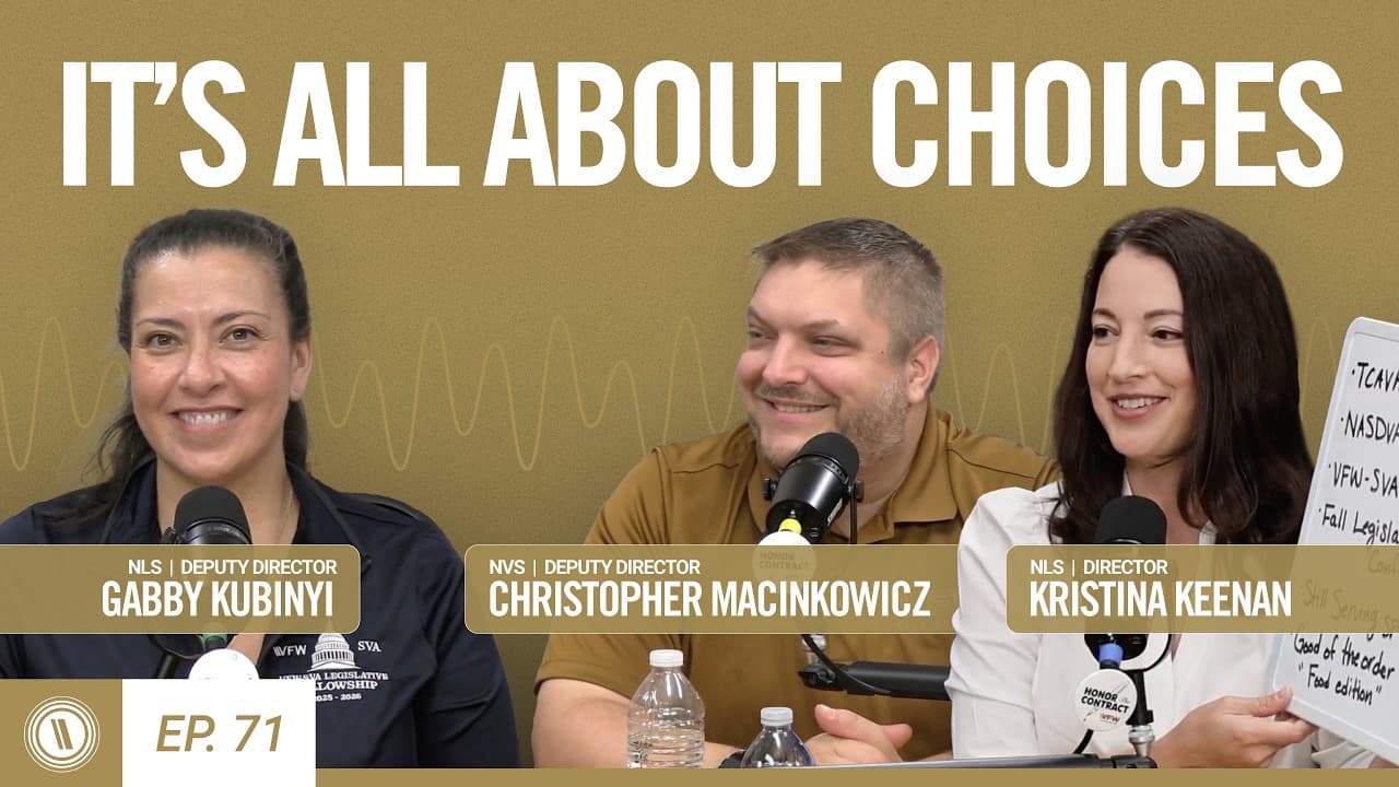 VFW Podcast 71: It's All About Choices