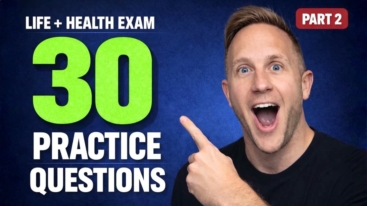 Life + Health Insurance Exam Practice Questions (30 MUST-KNOW) Part 2