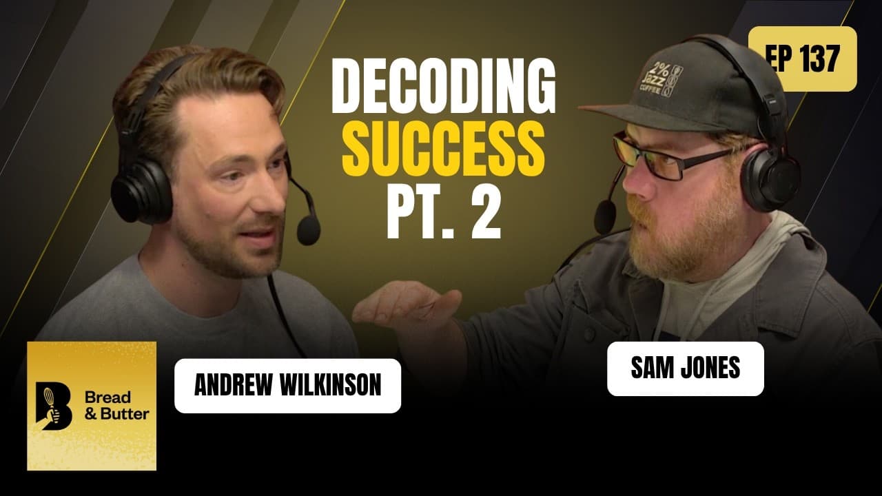 Decoding Success with Andrew Wilkinson Part 2