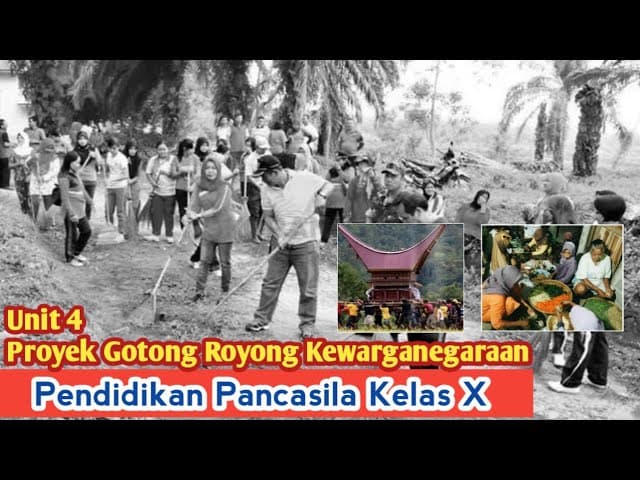 Unit 4 Proyek Gotong Royong Kewarganegaraan - Pendidikan Pancasila Kelas 10 SMA/MA/SMK