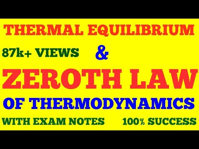 ZEROTH LAW OF THERMODYNAMICS || THERMAL EQUILIBRIUM & ZEROTH LAW || WITH EXAM NOTES ||